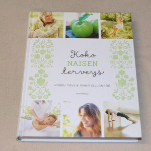 Varpu Tavi & Anna Sillanpää Koko naisen terveys